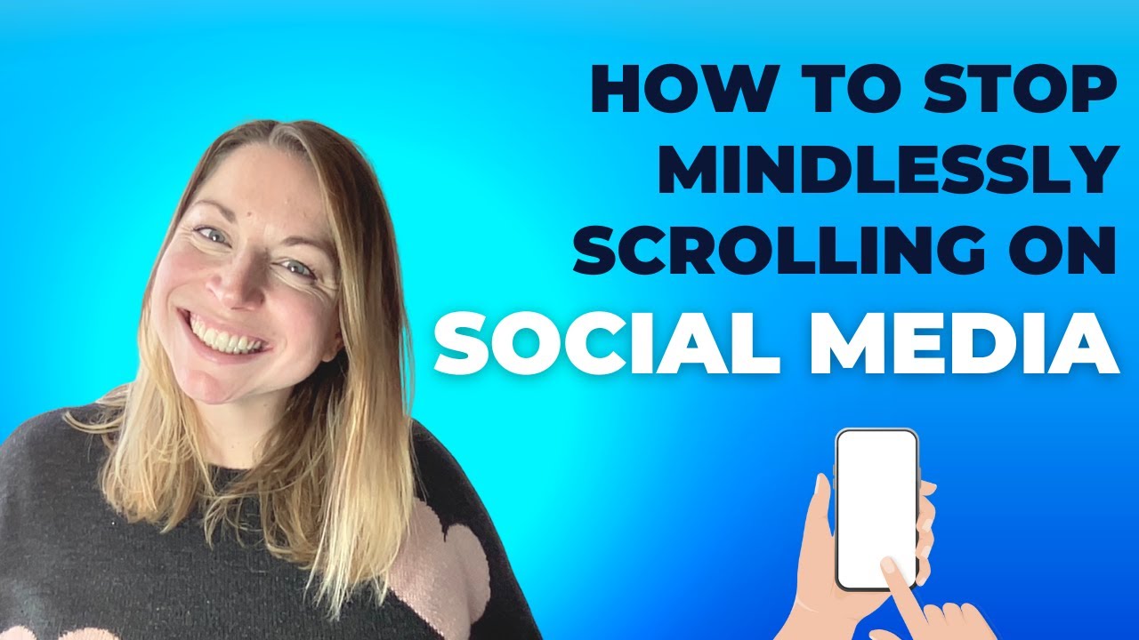 How To Stop Mindlessly Scrolling On Social Media Youtube