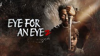 Eye for an Eye 2 (2024) Official Trailer HD English Sub