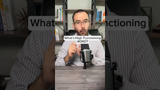 What’s High Functioning ADHD?