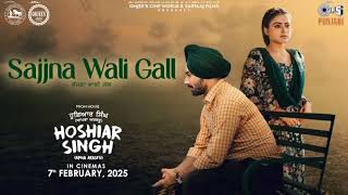 sajjna wali Gall now songs 2025