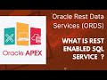 What is REST Enabled SQL Service - Oracle REST Data Services (ORDS) - Apex Rest API