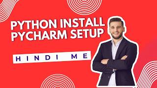 Coding Seekhna Shuru Karein! | Python & PyCharm Installation in Hindi