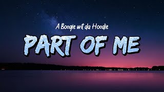 A Boogie Wit Da Hoodie Part Of Me Official Lyric Video A Boogie Wit Da