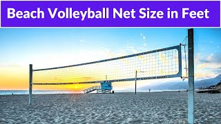 Beach Volleyball net size in feet | sand volleyball net height | outdoor volleyball net height