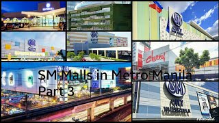 SM Malls in Metro Manila Part 3