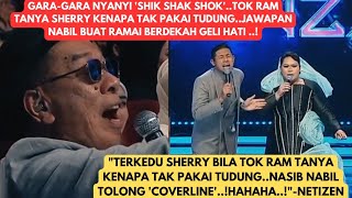 TERKEDU SHERRY BILA TOK RAM TANYA KENAPA TIDAK BERTUDUNG..JAWAPAN NABIL BUAT SATU DEWAN BERDEKAH..!