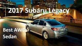 2017 Subaru Legacy: Best AWD Sedan