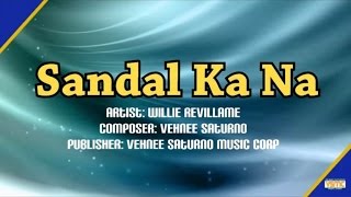 Willie Revillame - Sandal Ka Na (Official Lyric Video)