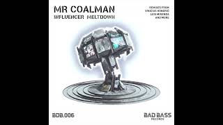 Mr Coalman - Influencer Meltdown (Luis Miranda remix) [SOMA SELECTS Premiere]
