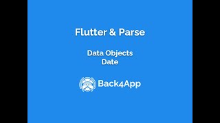 Flutter and Parse - Data Objects - Dates