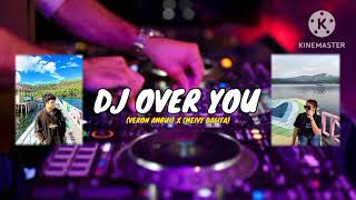 DJ OVER YOU_NEW SONG REMIX2024_(VERON AMBUI X MEIVY DALITA)_FVNKY NIGHT TERBARU !!!!