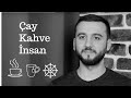 Çay Kahve İnsan - Tarık Çayır - Hayat Sohbeti