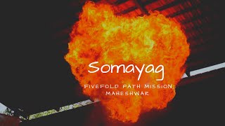 Somayag at Maheshwar, Fivefold Path Mission, India