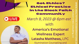 Healthy \u0026 Holy Conversations presents:Got Ethics? Ethical Practice in the Black Faith Community