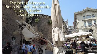 Exploring Mercato Porta Nolana Authentic Napl