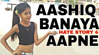 Aashiq Banaya Aapne | Hate Story 4 | Dance Cover | Kratika Moyal