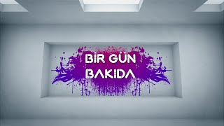 Bir gun Bakida (1ci bolum)