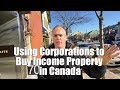 Using Corporations to Buy Income Property in Canada