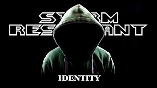 Storm Resistant - Identity (Official Video)