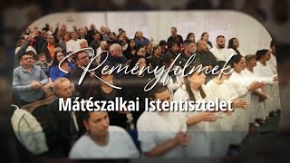 Reményfilmek - Mátészalkai Istentisztelet