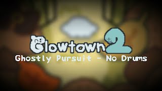 Glowtown 2 OST - Ghostly Pursuit (No Drums)