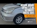 [REVIEW] NISSAN GRAND LIVINA 1.5 XV ULTIMATE MATIC 2011 95JT KM 136RB TIPS DAN TRIK MEMBELI  MOBIL?!