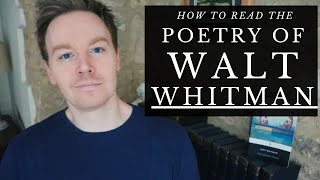 How to Read the Poetry of Walt Whitman ('Song of Myself' Appreciation)