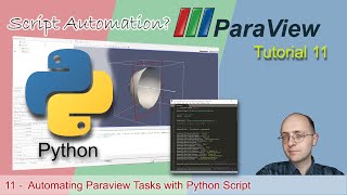 [ Paraview Tutorial 11 ] Automating Paraview Tasks with Python Script