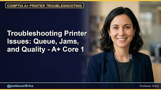 Troubleshooting Printer Issues: Queue, Jams, and Quality - A+ Core 1