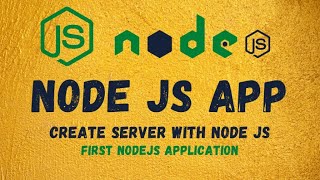 Node Js App | Create Node Js Server From Scratch | First Node App