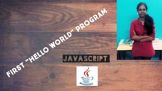First "Hello world" Program using JAVASCRIPT