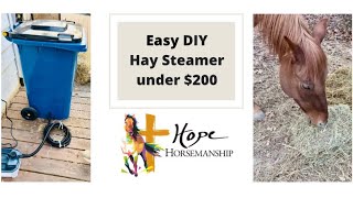 DIY: Easy Hay Steamer (under $200)