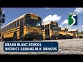 Grand Blanc school district seeking bus drivers