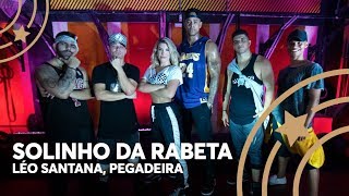 Solinho da Rabeta - Leo Santana, Pegadeira - Lore Improta | Coreografia