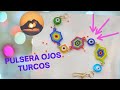 DIY Como Hacer Pulsera Con Ojos Turcos Con Delica Miyuki