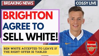 SKY SPORT. BRIGHTON Agree To Sell Ben White. Arsenal Talks Progressing Well. |Arsenal News Now
