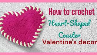 How to Crochet Heart coaster | valentine's Day Decorations | Easy Tutorial