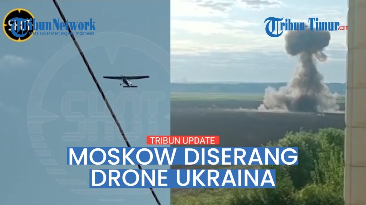 🔴 BREAKING NEWS: Moskow Diserang Drone Ukrain, Pertahanan Udara Rusia ...