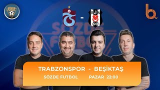 Trabzonspor 3 - 0 Beşiktaş Maç Sonu Yayını | Bışar Özbey, Ümit Özat, Evren Turhan ve Okan Koç