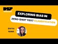 Exploring Bias in Zero-Shot Text Classification - Data Science Festival