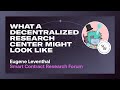 SCRF: What a Decentralized Research Center Might Look Like - Eugene Leventhal @ The DAOist GGG 2022