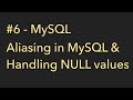SQL Tutorial for Beginners | #6 - Aliasing in MySQL & Handling NULL values | Coderzz