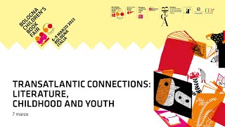 BCBF 2023: Transatlantic connections: literature, childhood and youth