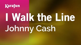 I Walk the Line - Johnny Cash | Karaoke Version | KaraFun