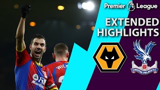 Wolves v. Crystal Palace | PREMIER LEAGUE EXTENDED HIGHLIGHTS | 1/2/19 | NBC Sports