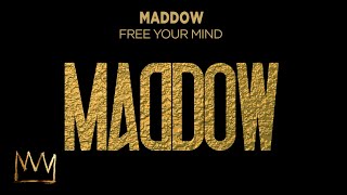 MADDOW - Free your mind (Official Audio)