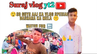 Dashara ka Mela 🤫😲|video aakhir Tak jarur dekhen sabhi bhai log 🤗| #Dasharavlog #vlogvideo #melavlog