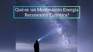 #029 Que pasa  en un ME RECONEXION CUANTICA?