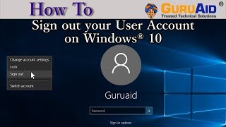 How to Sign Out your User Account on Windows® 10 - GuruAid