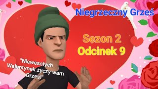 Niegrzeczny Grześ - S2 O9: \